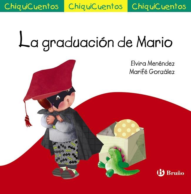 GRADUACIÓN DE MARIO, LA (CHIQUICUENTOS) | 9788469620786 | MENÉNDEZ, ELVIRA | Llibreria Drac - Llibreria d'Olot | Comprar llibres en català i castellà online