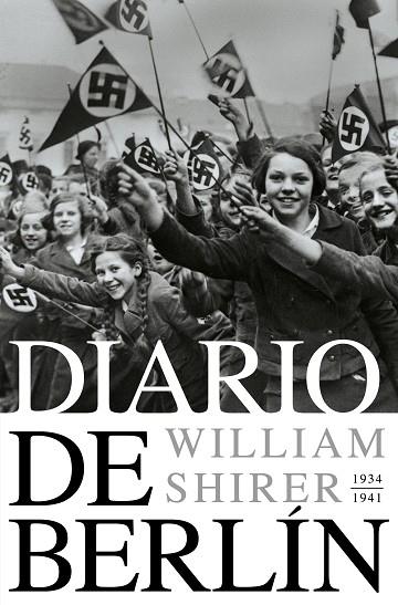 DIARIO DE BERLÍN. 1936-1941 | 9788418967818 | SHIRER, WILLIAM L. | Llibreria Drac - Llibreria d'Olot | Comprar llibres en català i castellà online
