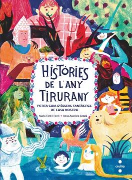 HISTÒRIES DE L'ANY TIRURANY | 9788466150088 | FONT I FERRÉ, NÚRIA | Llibreria Drac - Llibreria d'Olot | Comprar llibres en català i castellà online