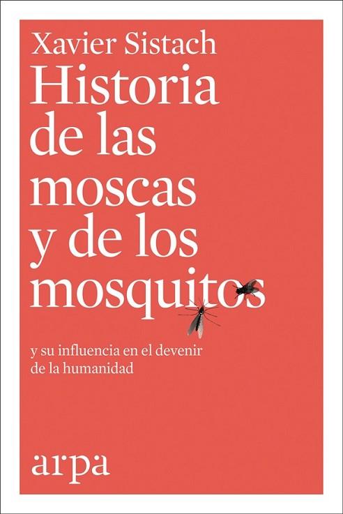 HISTORIA DE LAS MOSCAS Y DE LOS MOSQUITOS | 9788416601769 | SISTACH, XAVIER | Llibreria Drac - Librería de Olot | Comprar libros en catalán y castellano online