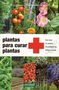 PLANTAS PARA CURAR PLANTAS | 9788494058257 | BERNARD, JEAN | Llibreria Drac - Librería de Olot | Comprar libros en catalán y castellano online