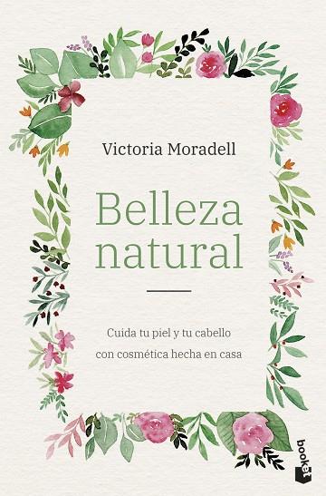 BELLEZA NATURAL | 9788408257547 | MORADELL, VICTORIA | Llibreria Drac - Llibreria d'Olot | Comprar llibres en català i castellà online