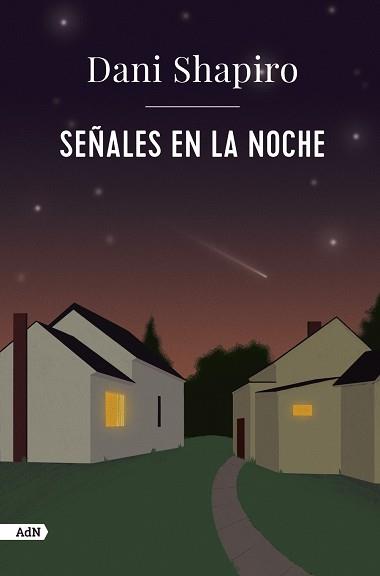 SEÑALES EN LA NOCHE (ADN) | 9788411481427 | SHAPIRO, DANI | Llibreria Drac - Llibreria d'Olot | Comprar llibres en català i castellà online