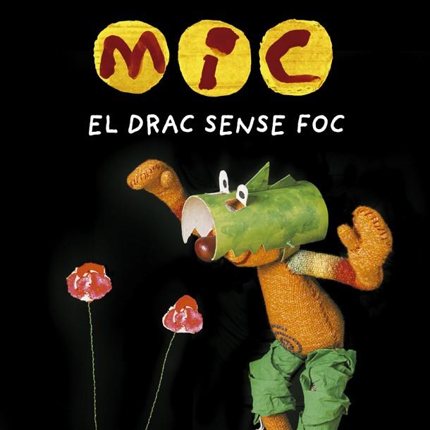 MIC. EL DRAC SENSE FOC | 9788424666538 | AA.DD. | Llibreria Drac - Llibreria d'Olot | Comprar llibres en català i castellà online