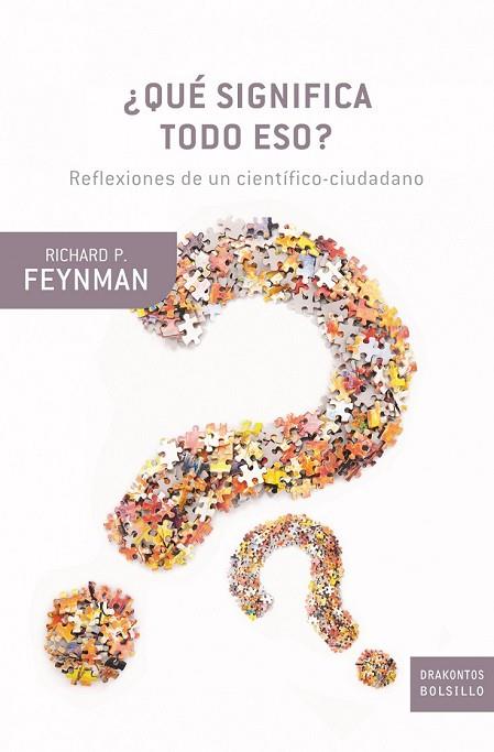 QUÉ SIGNIFICA TODO ESO | 9788498921021 | FEYNMAN, RICHARD P. | Llibreria Drac - Llibreria d'Olot | Comprar llibres en català i castellà online