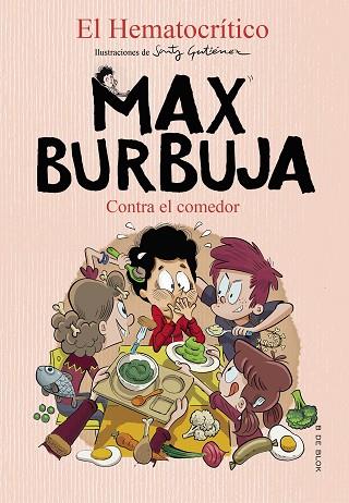 CONTRA EL COMEDOR (MAX BURBUJA 4) | 9788418054372 | EL HEMATOCRÍTICO | Llibreria Drac - Llibreria d'Olot | Comprar llibres en català i castellà online