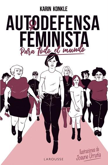 AUTODEFENSA FEMINISTA (PARA TODO EL MUNDO) | 9788418100154 | KONKLE, KARIN | Llibreria Drac - Llibreria d'Olot | Comprar llibres en català i castellà online