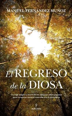 REGRESO DE LA DIOSA, EL | 9788417954352 | FERNÁNDEZ MUÑOZ, MANUEL | Llibreria Drac - Librería de Olot | Comprar libros en catalán y castellano online