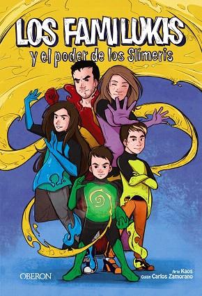 FAMILUKIS Y EL PODER DE LOS SLIMERIS, LOS | 9788441541924 | ZAMORANO, CARLOS | Llibreria Drac - Llibreria d'Olot | Comprar llibres en català i castellà online