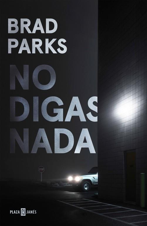 NO DIGAS NADA | 9788401018428 | PARKS, BRAD | Llibreria Drac - Llibreria d'Olot | Comprar llibres en català i castellà online