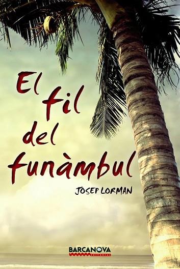 FIL DEL FUNÀMBUL, EL | 9788448936051 | LORMAN, JOSEP | Llibreria Drac - Llibreria d'Olot | Comprar llibres en català i castellà online