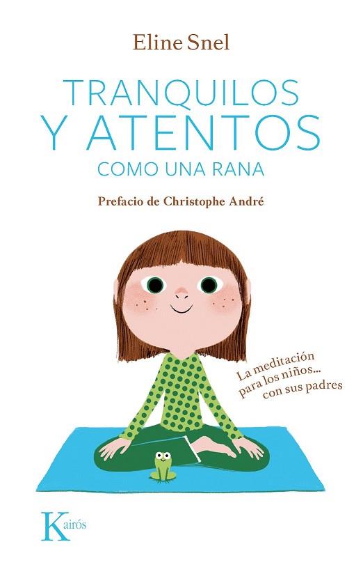 TRANQUILOS Y ATENTOS COMO UNA RANA (+CD) | 9788499882420 | SNEL, ELINE | Llibreria Drac - Llibreria d'Olot | Comprar llibres en català i castellà online