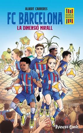 FC BARCELONA. LA DIMENSIÓ MIRALL | 9788411408004 | CARRERES, ALBERT | Llibreria Drac - Llibreria d'Olot | Comprar llibres en català i castellà online