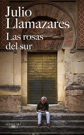 ROSAS DEL SUR, LAS | 9788420432366 | LLAMAZARES, JULIO | Llibreria Drac - Llibreria d'Olot | Comprar llibres en català i castellà online