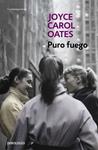 PURO FUEGO | 9788466330213 | OATES, JOYCE CAROL | Llibreria Drac - Llibreria d'Olot | Comprar llibres en català i castellà online