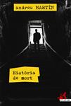 HISTORIA DE MORT | 9788415098393 | MARTÍN, ANDREU | Llibreria Drac - Llibreria d'Olot | Comprar llibres en català i castellà online