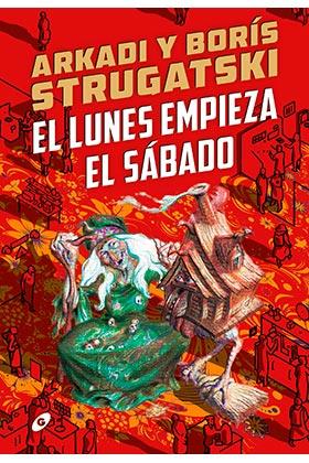 LUNES EMPIEZA EL SÁBADO, EL  | 9788418701108 | STRUGATSKI, ARKADI; STRUGATSKI, BORIS | Llibreria Drac - Llibreria d'Olot | Comprar llibres en català i castellà online