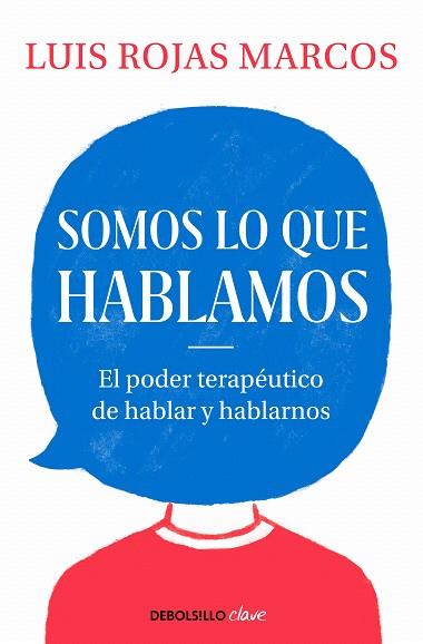 SOMOS LO QUE HABLAMOS | 9788466350914 | ROJAS, LUIS | Llibreria Drac - Llibreria d'Olot | Comprar llibres en català i castellà online
