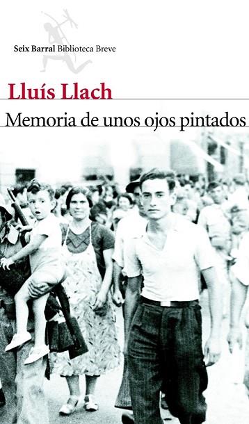 MEMORIA DE UNOS OJOS PINTADOS | 9788432214011 | LLACH, LLUIS | Llibreria Drac - Llibreria d'Olot | Comprar llibres en català i castellà online