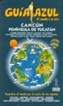 CANCÚN Y LA PENÍNSULA DE YUCATÁN 2012 ( GUIA AZUL) | 9788480238632 | VV AA | Llibreria Drac - Llibreria d'Olot | Comprar llibres en català i castellà online