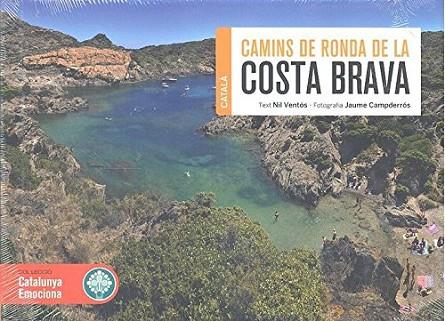 CAMINS DE RONDA DE LA COSTA BRAVA | 9788416547791 | VENTOS, NIL | Llibreria Drac - Llibreria d'Olot | Comprar llibres en català i castellà online