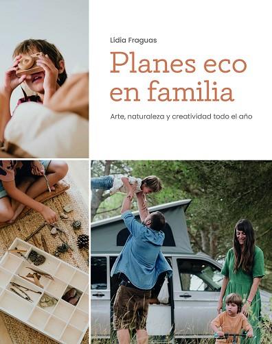PLANES ECO EN FAMILIA | 9788499796864 | FRAGUAS, LÍDIA | Llibreria Drac - Llibreria d'Olot | Comprar llibres en català i castellà online