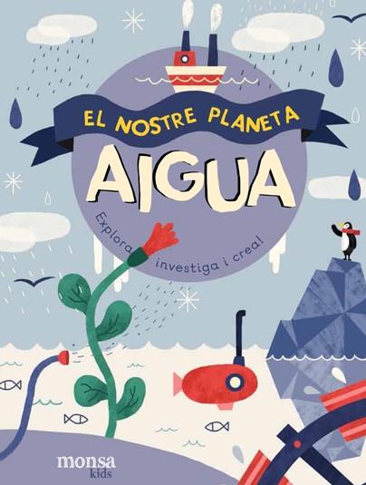 NOSTRE PLANETA - AIGUA | 9788416500857 | Llibreria Drac - Llibreria d'Olot | Comprar llibres en català i castellà online