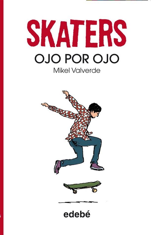 SKATERS OJO POR OJO | 9788468304830 | VALVERDE, MIKEL | Llibreria Drac - Llibreria d'Olot | Comprar llibres en català i castellà online