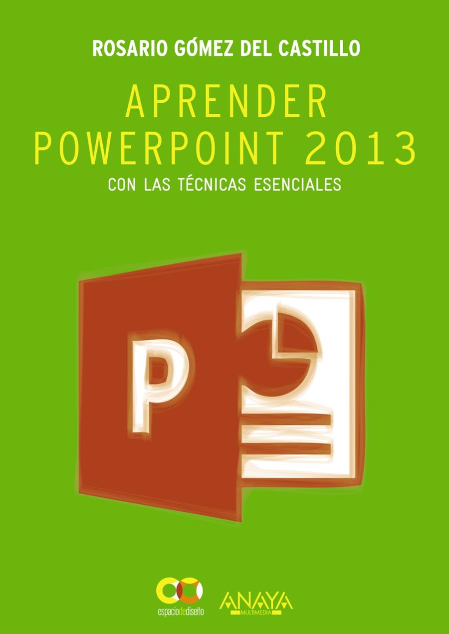 APRENDER POWERPOINT 2013 CON LAS TÉCNICAS ESENCIALES | 9788441534285 | GÓMEZ, ROSARIO | Llibreria Drac - Llibreria d'Olot | Comprar llibres en català i castellà online