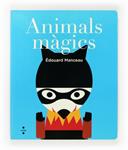 ANIMALS MAGICS | 9788466135009 | MANCEAU, ÉDOUARD | Llibreria Drac - Llibreria d'Olot | Comprar llibres en català i castellà online