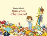 QUIN CAOS D'HABITACIO! | 9788466136914 | SALOMÓ, XAVIER | Llibreria Drac - Llibreria d'Olot | Comprar llibres en català i castellà online