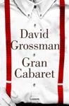 GRAN CABARET | 9788426401939 | GROSSMAN, DAVID | Llibreria Drac - Llibreria d'Olot | Comprar llibres en català i castellà online