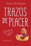 TRAZOS DE PLACER (TRILOGÍA DEL PLACER 1) | 9788425353239 | MONTAGUD, ELENA | Llibreria Drac - Llibreria d'Olot | Comprar llibres en català i castellà online