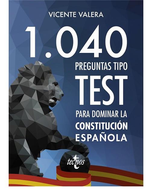 1040 PREGUNTAS TIPO TEST PARA DOMINAR LA CONSTITUCIÓN ESPAÑOLA | 9788430973408 | VALERA, VICENTE | Llibreria Drac - Llibreria d'Olot | Comprar llibres en català i castellà online
