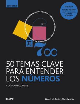 50 TEMAS CLAVE PARA ENTENDER LOS NÚMEROS | 9788418075605 | NIC DAÉID, NIAMH; COLE, CHRISTIAN | Llibreria Drac - Librería de Olot | Comprar libros en catalán y castellano online