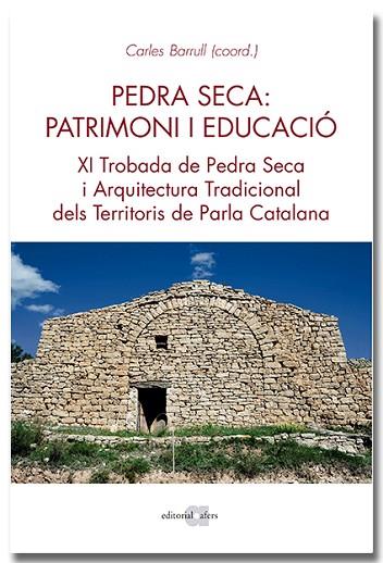 PEDRA SECA: PATRIMONI I EDUCACIÓ | 9788418618468 | BARRULL PERNA, CARLES | Llibreria Drac - Llibreria d'Olot | Comprar llibres en català i castellà online