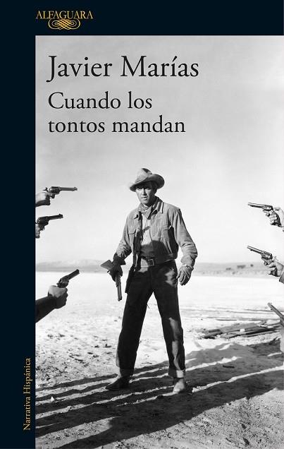 CUANDO LOS TONTOS MANDAN | 9788420432311 | MARIAS, JAVIER | Llibreria Drac - Llibreria d'Olot | Comprar llibres en català i castellà online
