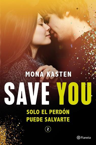 SAVE YOU (SERIE SAVE 2) | 9788408244806 | KASTEN, MONA | Llibreria Drac - Llibreria d'Olot | Comprar llibres en català i castellà online