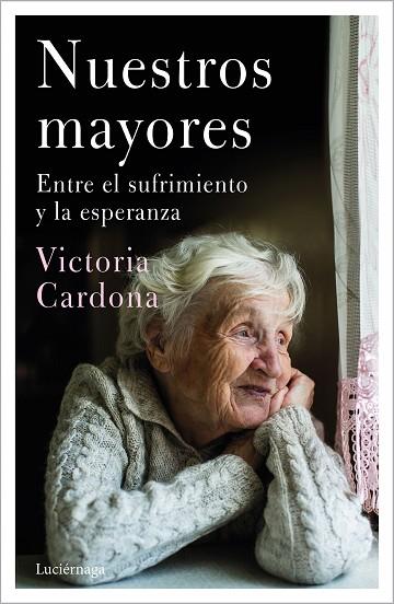 NUESTROS MAYORES | 9788418015380 | CARDONA, VICTÒRIA | Llibreria Drac - Llibreria d'Olot | Comprar llibres en català i castellà online