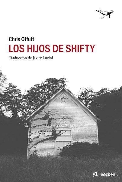 HIJOS DE SHIFTY, LOS | 9788412415278 | OFFUTT, CHRIS | Llibreria Drac - Llibreria d'Olot | Comprar llibres en català i castellà online