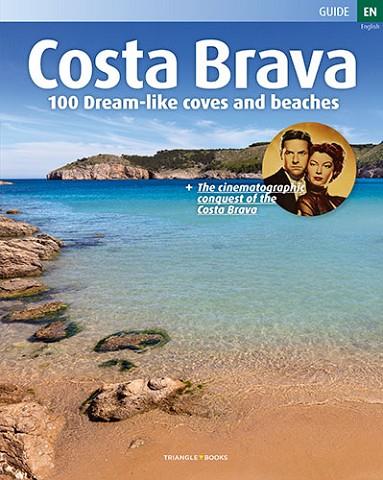 COSTA BRAVA, 100 DREAM-LIKE COVES AND BEACHES | 9788484787716 | ROIG, SEBASTIÀ; MINOBIS, VADOR; PUIG CASTELLANO, JORDI | Llibreria Drac - Llibreria d'Olot | Comprar llibres en català i castellà online