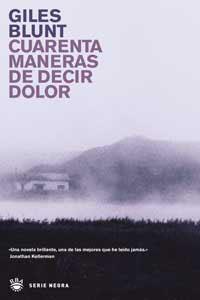 CUARENTA MANERAS DE DECIR DOLOR | 9788479019785 | BLUNT, GILES | Llibreria Drac - Llibreria d'Olot | Comprar llibres en català i castellà online