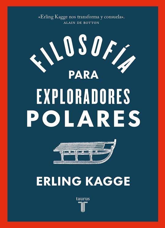 FILOSOFÍA PARA EXPLORADORES POLARES | 9788430626458 | KAGGE, ERLING | Llibreria Drac - Llibreria d'Olot | Comprar llibres en català i castellà online