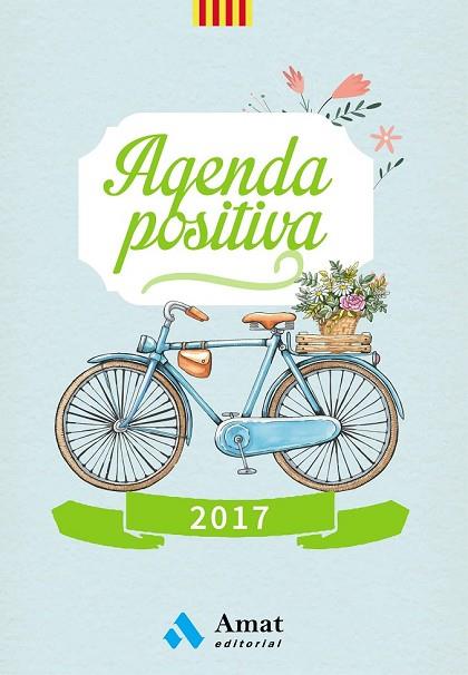 AGENDA POSITIVA 2017 (CATALÀ) | 9788497358590 | AMAT EDITORIAL | Llibreria Drac - Llibreria d'Olot | Comprar llibres en català i castellà online