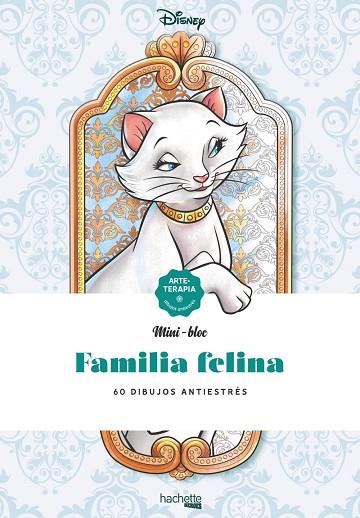 MINIBLOCS-FAMILIA FELINA DISNEY | 9788418182136 | AA.DD | Llibreria Drac - Librería de Olot | Comprar libros en catalán y castellano online