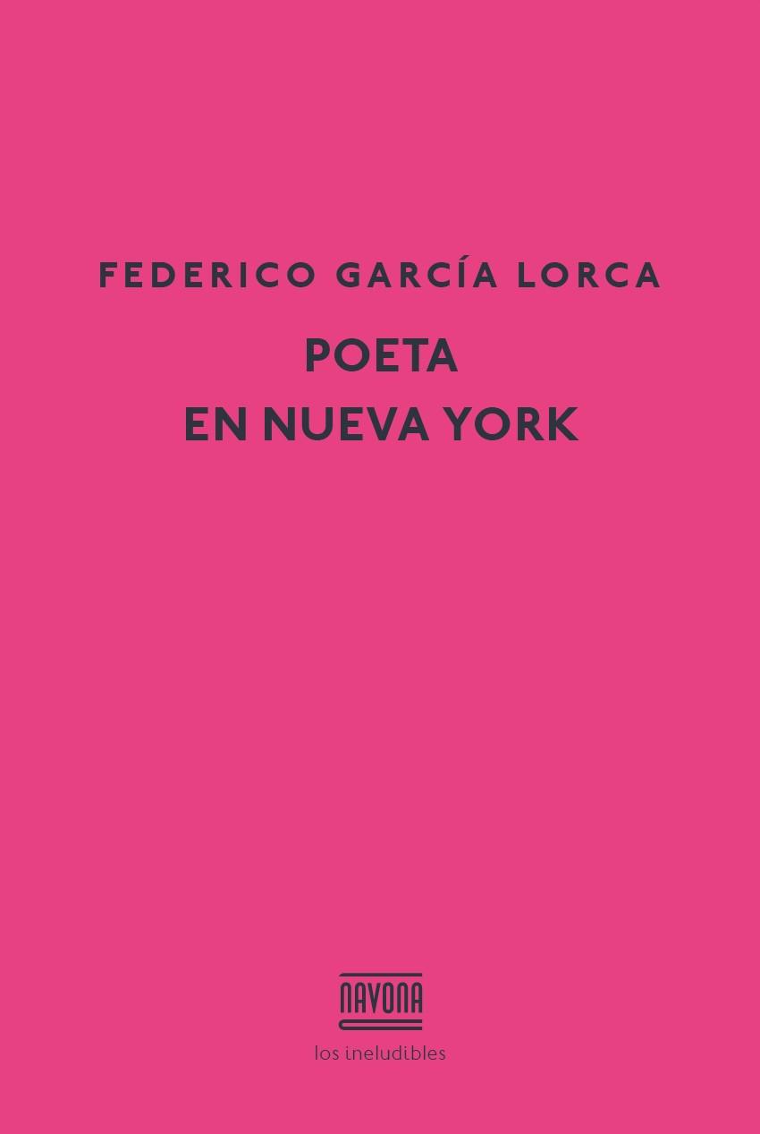 POETA EN NUEVA YORK | 9788416259465 | GARCÍA LORCA, FEDERICO | Llibreria Drac - Llibreria d'Olot | Comprar llibres en català i castellà online