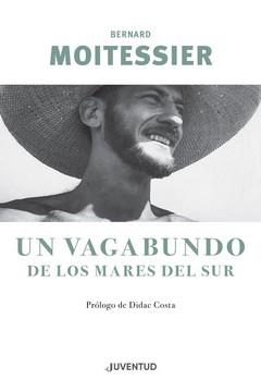 VAGABUNDO DE LOS MARES DEL SUR, UN | 9788426145949 | MOITESSIER, BERNARD | Llibreria Drac - Llibreria d'Olot | Comprar llibres en català i castellà online