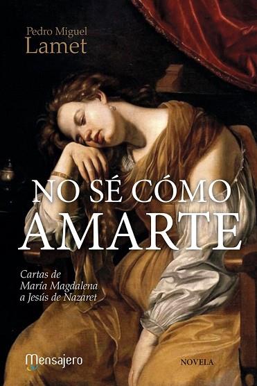 NO SÉ COMO AMARTE | 9788427138674 | LAMET, PEDRO MIGUEL | Llibreria Drac - Llibreria d'Olot | Comprar llibres en català i castellà online