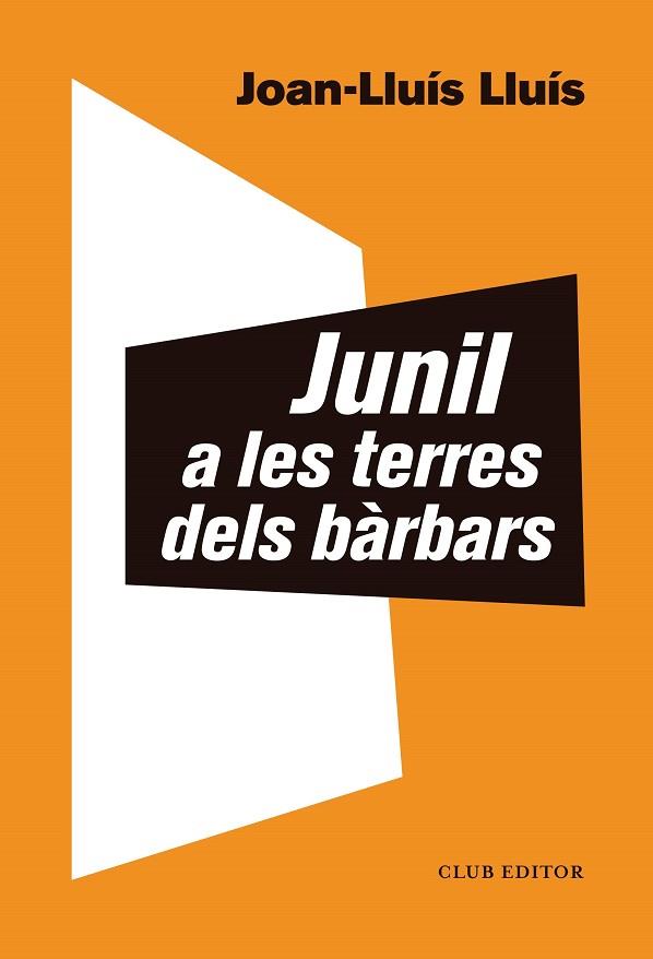 JUNIL A LES TERRES DELS BÀRBARS | 9788473293068 | LLUÍS, JOAN-LLUÍS | Llibreria Drac - Llibreria d'Olot | Comprar llibres en català i castellà online