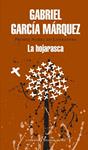 HOJARASCA, LA | 9788439729204 | GARCIA MARQUEZ, GABRIEL | Llibreria Drac - Llibreria d'Olot | Comprar llibres en català i castellà online